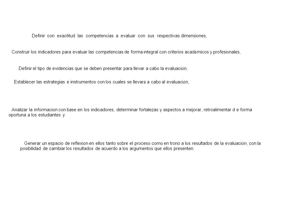 Definir con exactitud las competencias a evaluar con sus respectivas dimensiones,