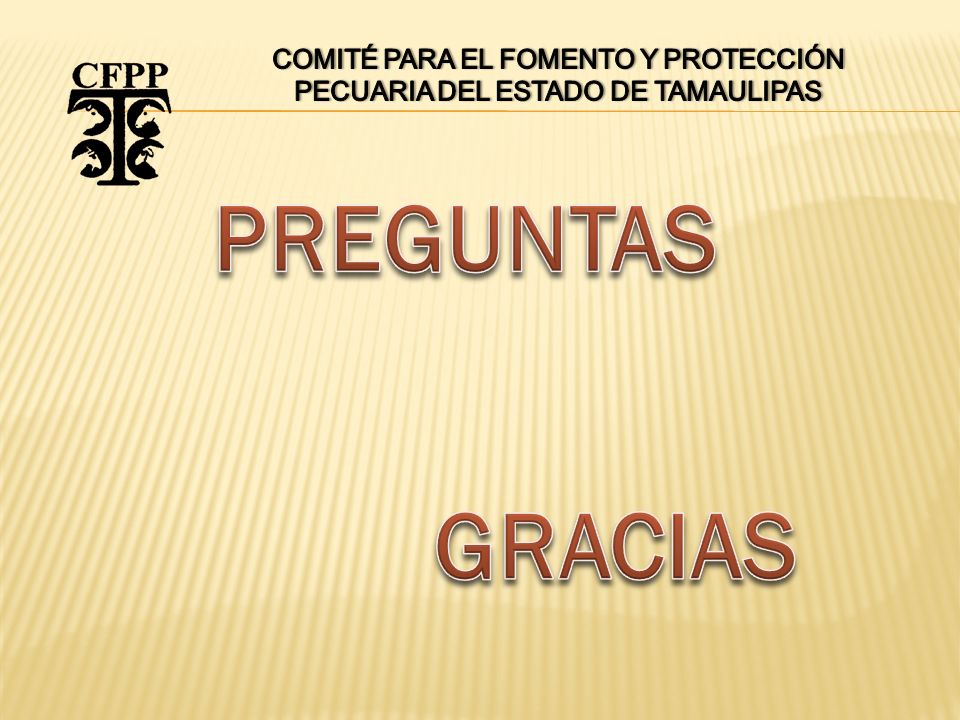 COMITÉ PARA EL FOMENTO Y PROTECCIÓN PECUARIA DEL ESTADO DE TAMAULIPAS