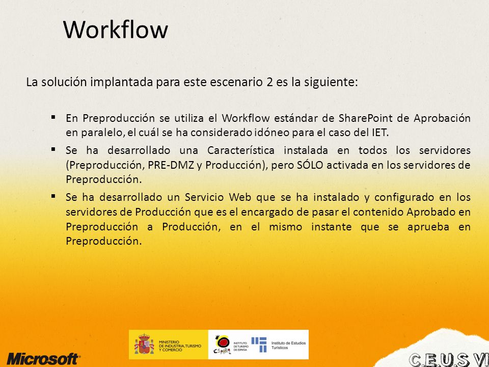 Workflow La solución implantada para este escenario 2 es la siguiente: