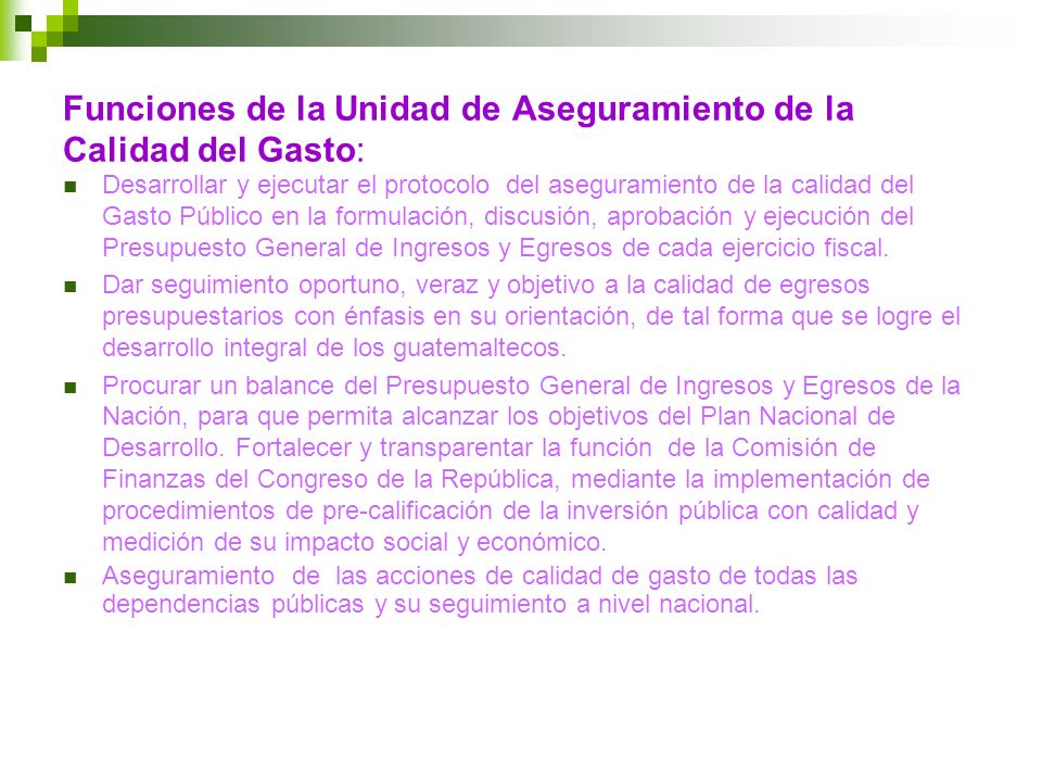 Funciones de la Unidad de Aseguramiento de la Calidad del Gasto: