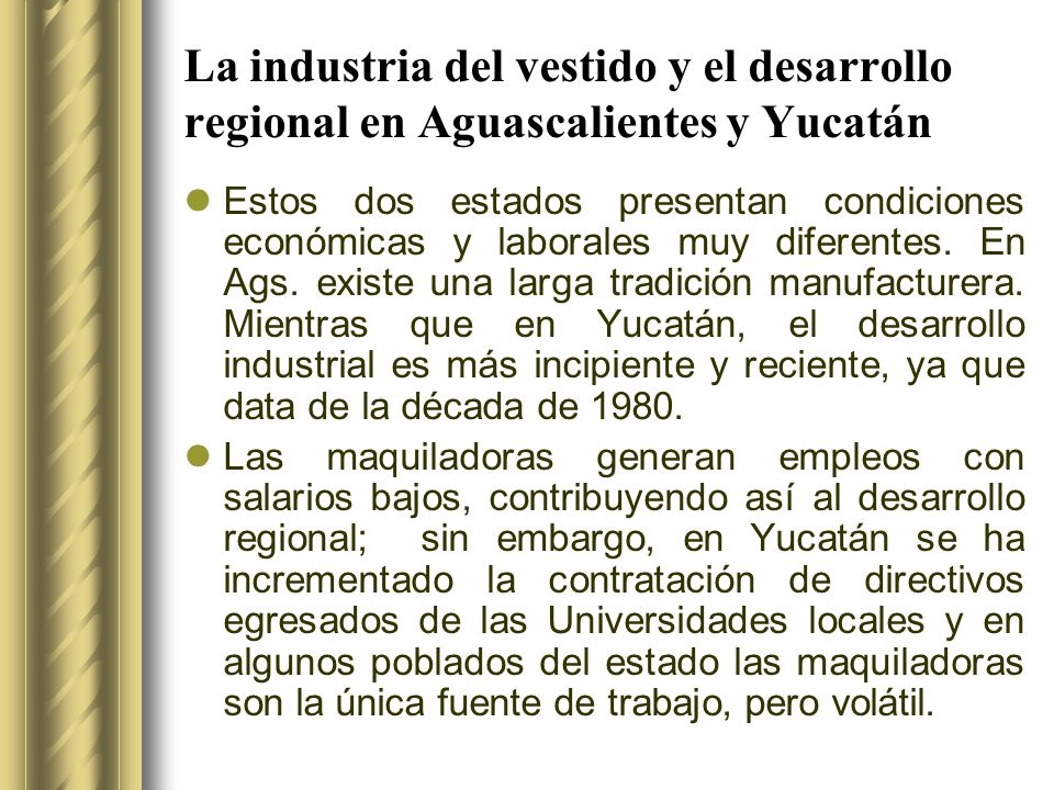 La industria del vestido y el desarrollo regional en Aguascalientes y Yucatán