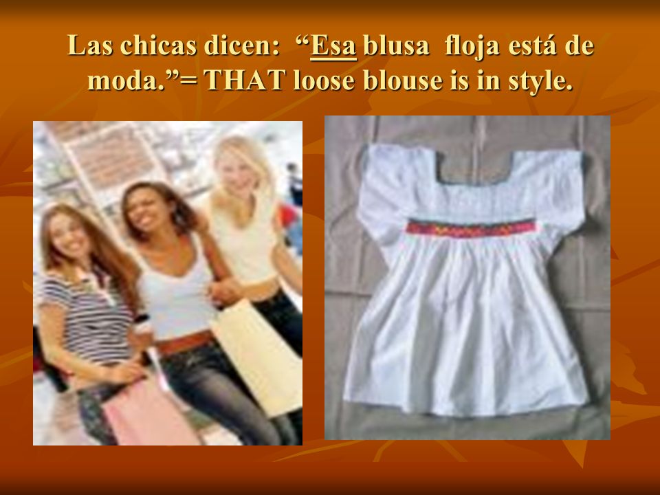 Las chicas dicen: Esa blusa floja está de moda
