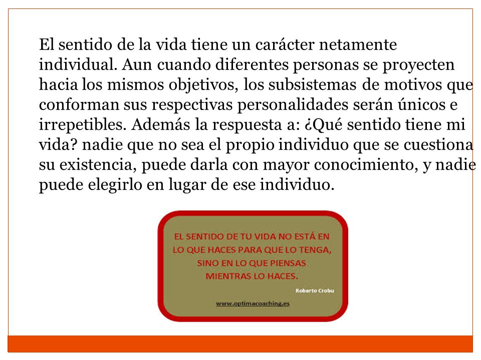 El sentido de la vida tiene un carácter netamente individual