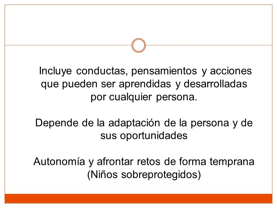 Depende de la adaptación de la persona y de sus oportunidades
