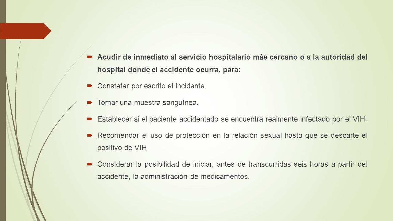 Acudir de inmediato al servicio hospitalario más cercano o a la autoridad del hospital donde el accidente ocurra, para: