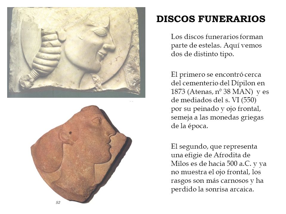 DISCOS FUNERARIOS Los discos funerarios forman parte de estelas. Aquí vemos dos de distinto tipo.