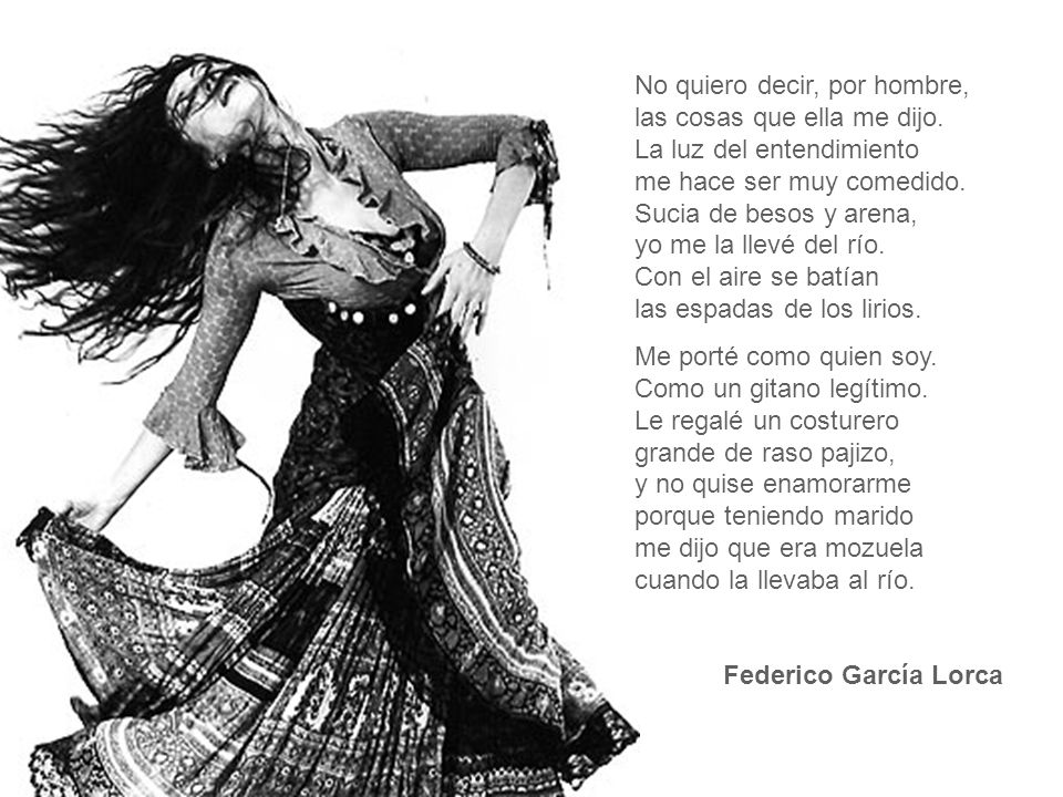 No quiero decir, por hombre, las cosas que ella me dijo