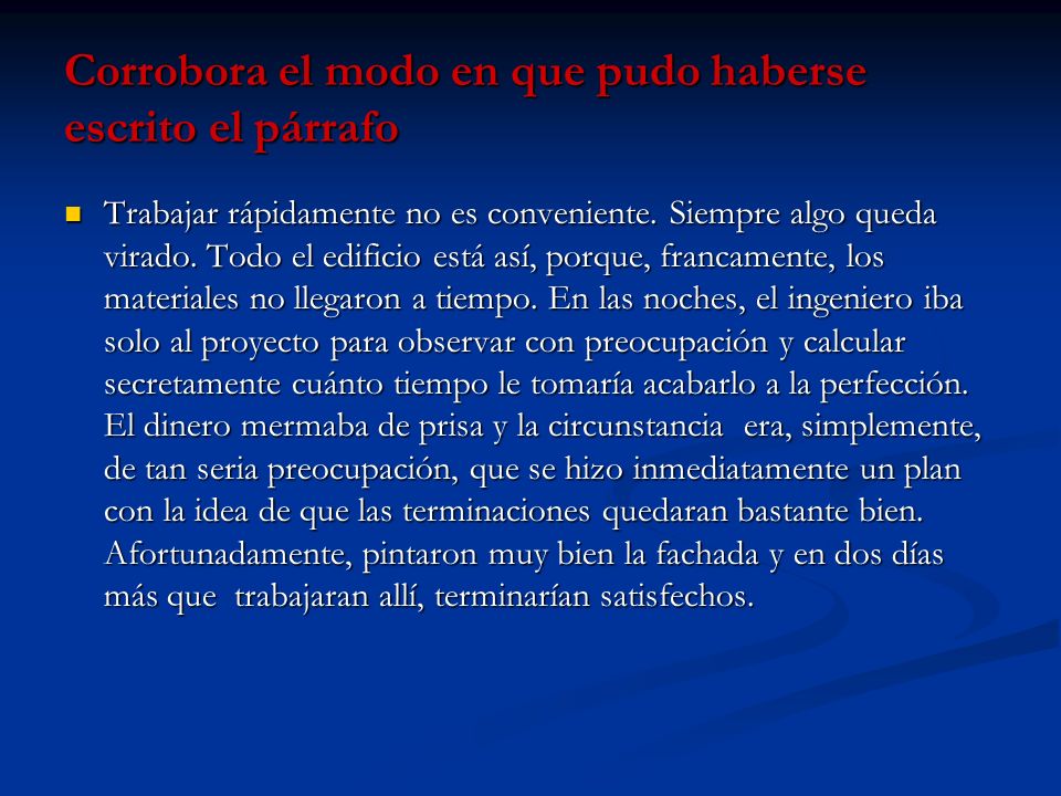 Corrobora el modo en que pudo haberse escrito el párrafo