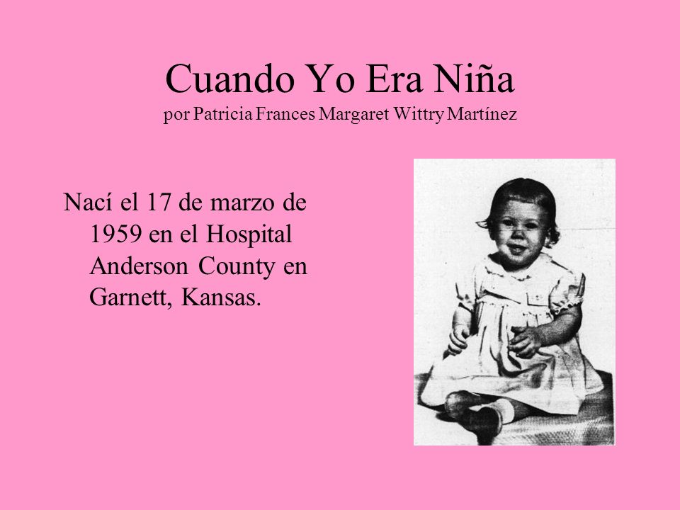 Cuando Yo Era Niña por Patricia Frances Margaret Wittry Martínez