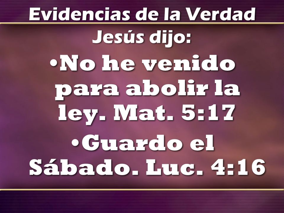Evidencias de la Verdad Jesús dijo: