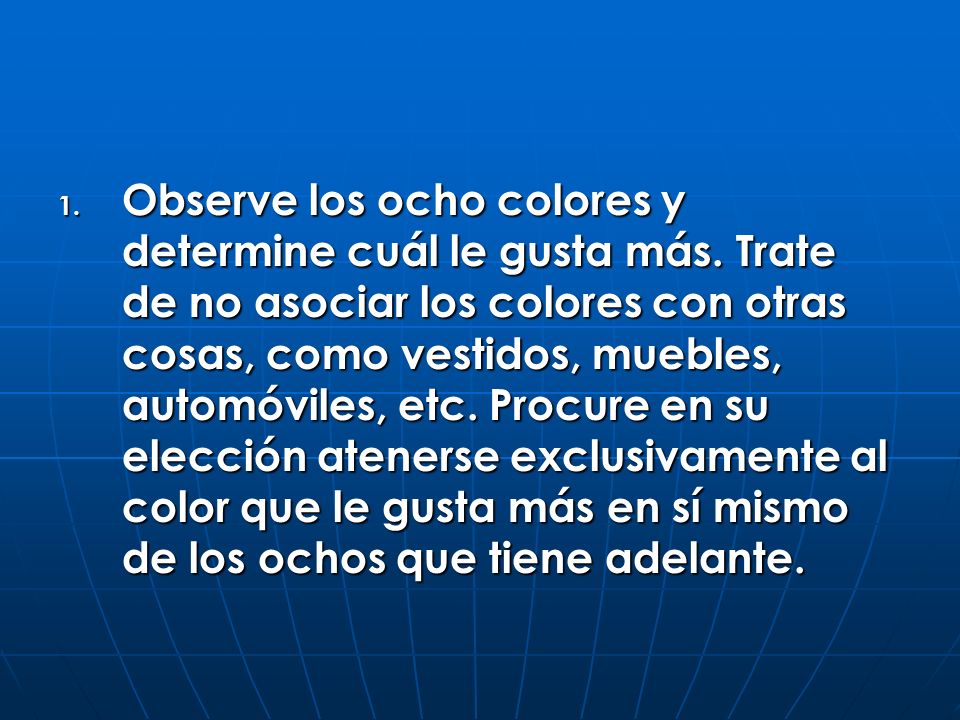 Observe los ocho colores y determine cuál le gusta más