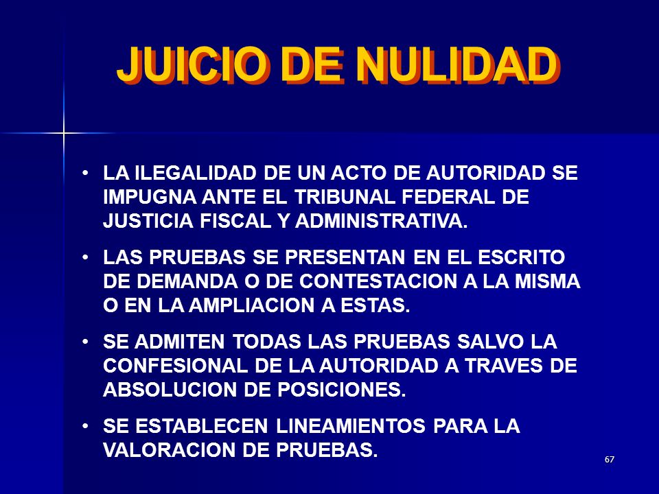 JUICIO DE NULIDAD LA ILEGALIDAD DE UN ACTO DE AUTORIDAD SE IMPUGNA ANTE EL TRIBUNAL FEDERAL DE JUSTICIA FISCAL Y ADMINISTRATIVA.