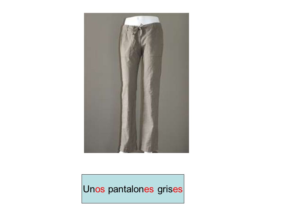 Unos pantalones grises