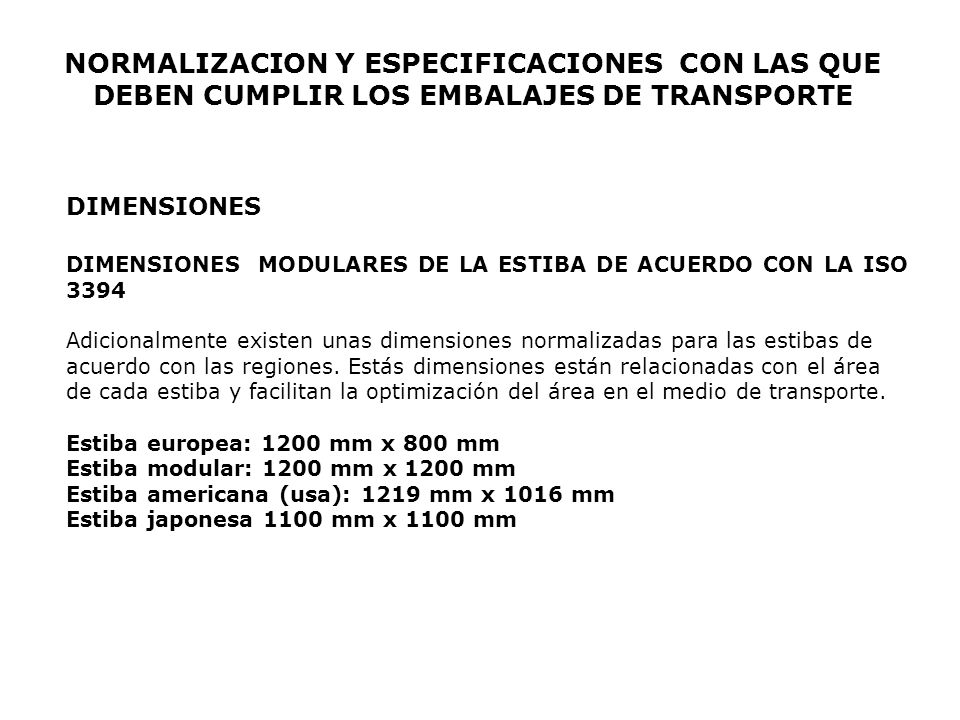 NORMALIZACION Y ESPECIFICACIONES CON LAS QUE DEBEN CUMPLIR LOS EMBALAJES DE TRANSPORTE