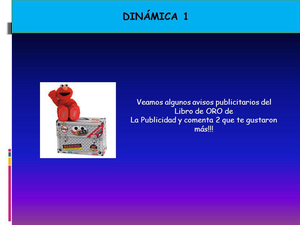 DINÁMICA 1 Veamos algunos avisos publicitarios del Libro de ORO de