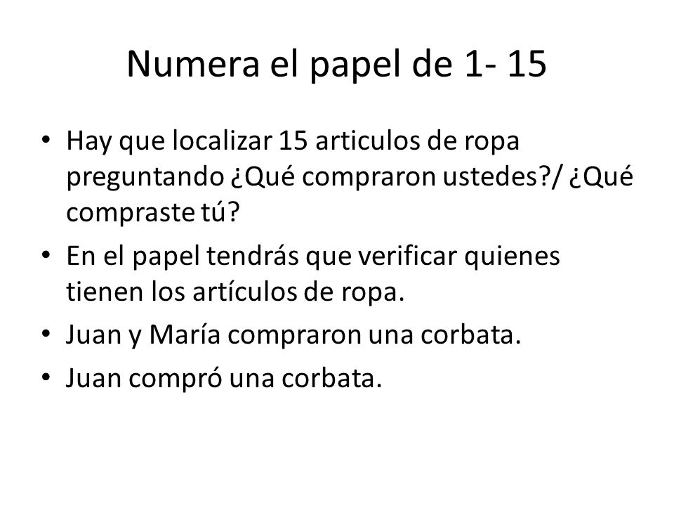Numera el papel de Hay que localizar 15 articulos de ropa preguntando ¿Qué compraron ustedes / ¿Qué compraste tú