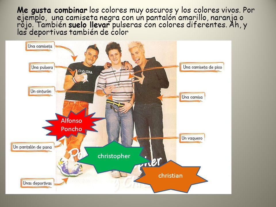 Me gusta combinar los colores muy oscuros y los colores vivos