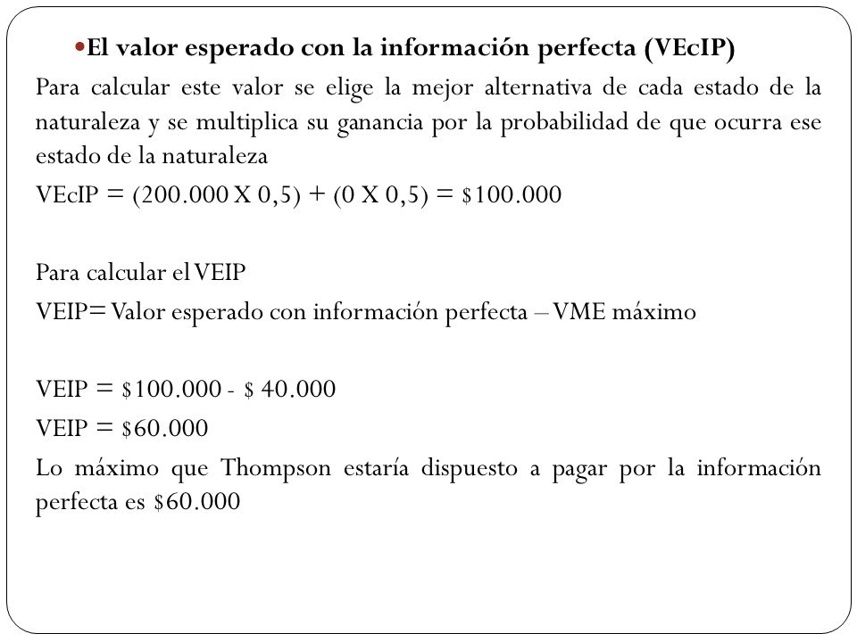El valor esperado con la información perfecta (VEcIP)