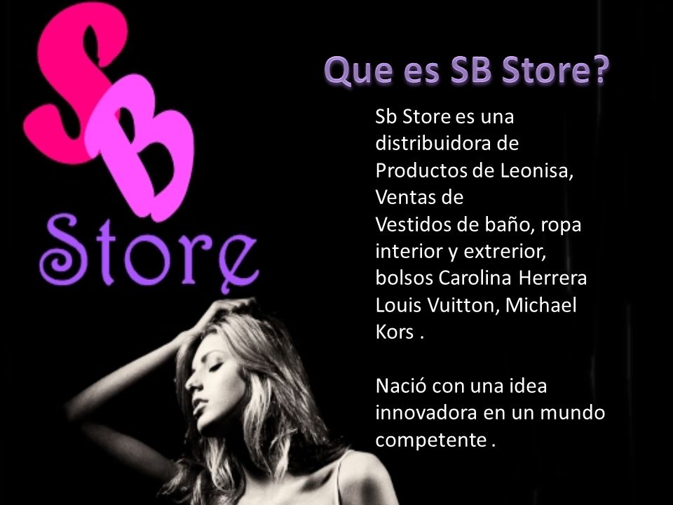 Que es SB Store SB Sb Store es una distribuidora de