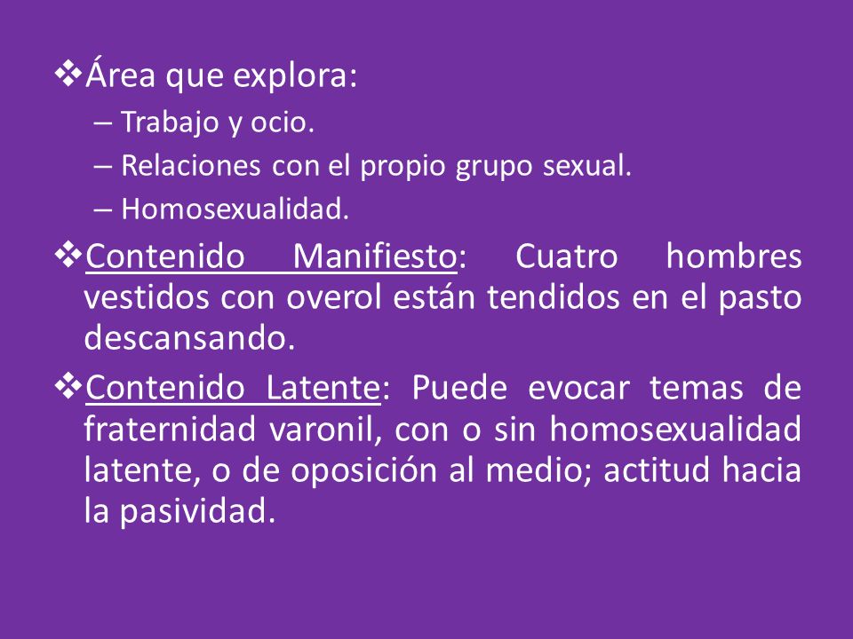 Área que explora: Trabajo y ocio. Relaciones con el propio grupo sexual. Homosexualidad.