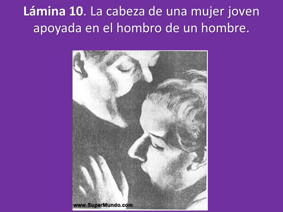 Lámina 10. La cabeza de una mujer joven apoyada en el hombro de un hombre.
