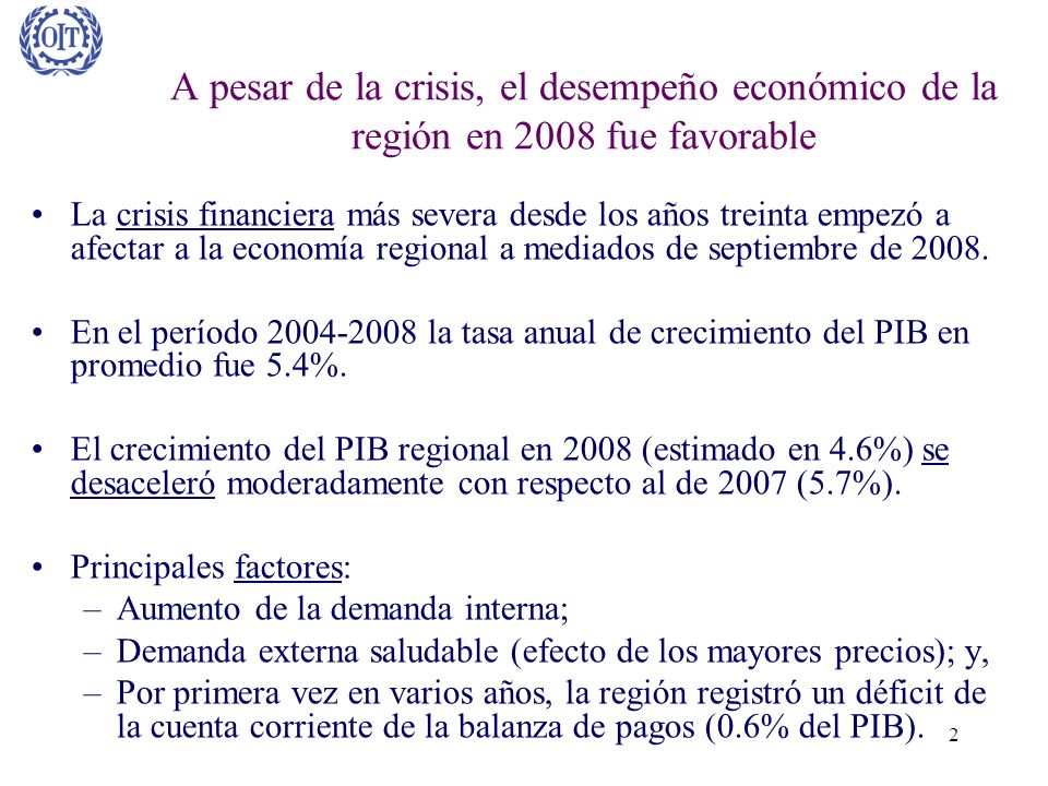 A pesar de la crisis, el desempeño económico de la región en 2008 fue favorable