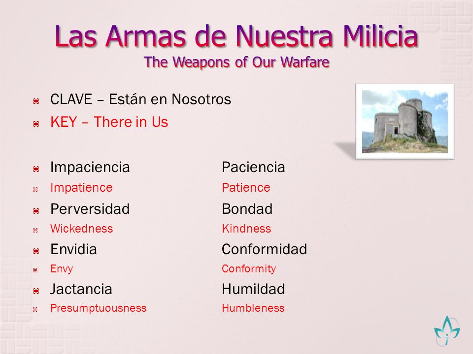 Las Armas de Nuestra Milicia The Weapons of Our Warfare