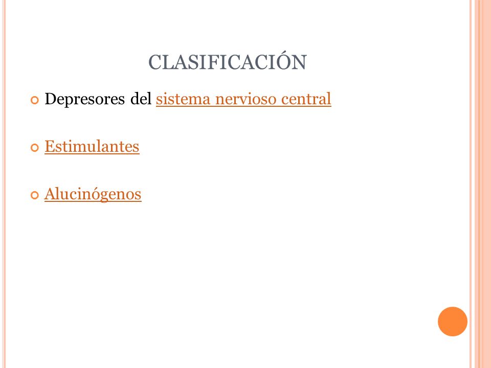 CLASIFICACIÓN Depresores del sistema nervioso central Estimulantes