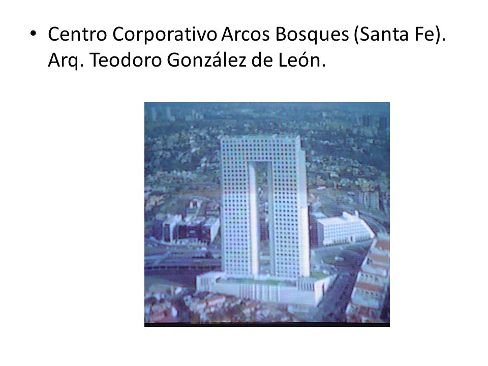 Centro Corporativo Arcos Bosques (Santa Fe). Arq