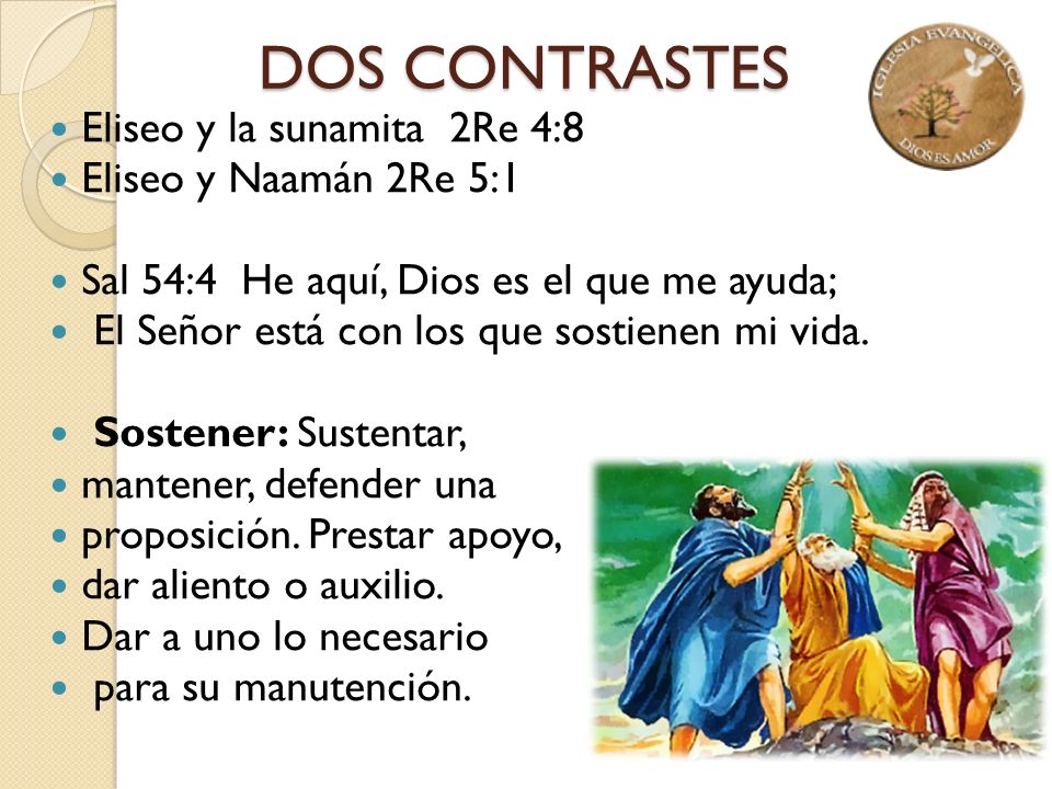 DOS CONTRASTES Eliseo y la sunamita 2Re 4:8 Eliseo y Naamán 2Re 5:1