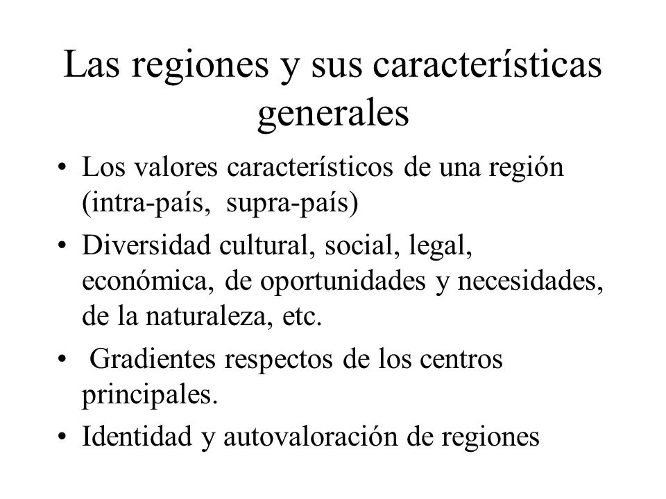 Las regiones y sus características generales