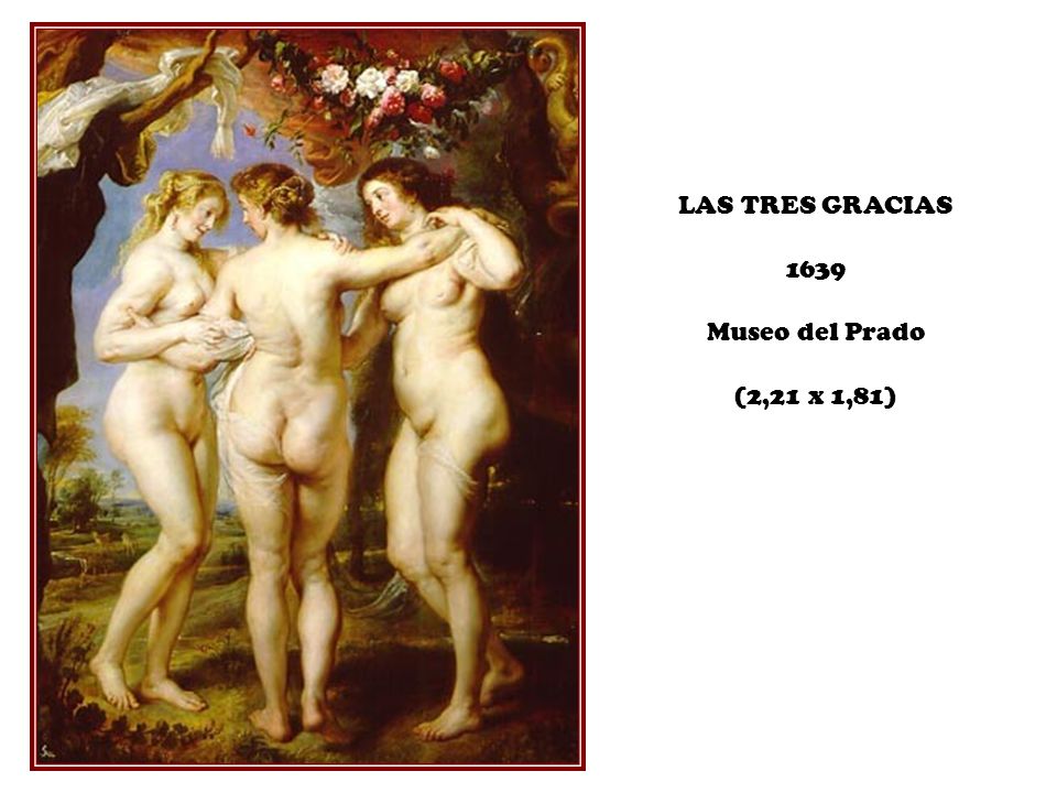 LAS TRES GRACIAS 1639 Museo del Prado (2,21 x 1,81)