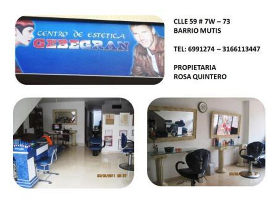 CLLE 59 # 7W – 73 BARRIO MUTIS TEL: – PROPIETARIA ROSA QUINTERO