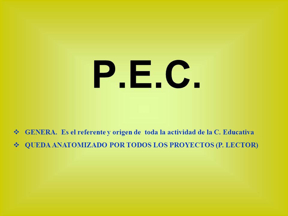 P.E.C. GENERA. Es el referente y origen de toda la actividad de la C.
