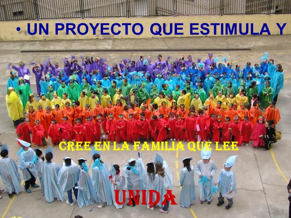 UN PROYECTO QUE ESTIMULA Y CREE EN LA FAMILIA QUE LEE