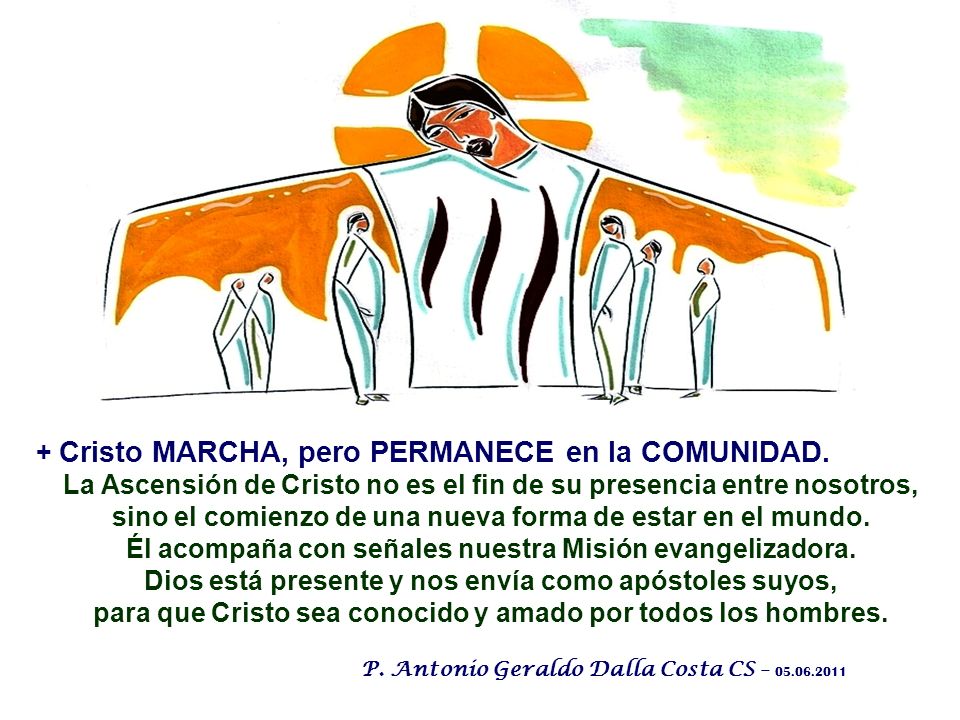 + Cristo MARCHA, pero PERMANECE en la COMUNIDAD.