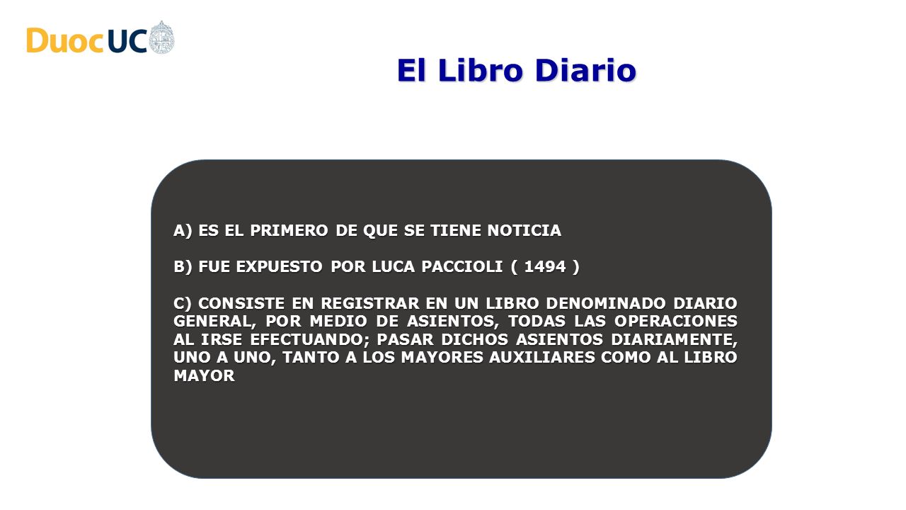 El Libro Diario A) ES EL PRIMERO DE QUE SE TIENE NOTICIA