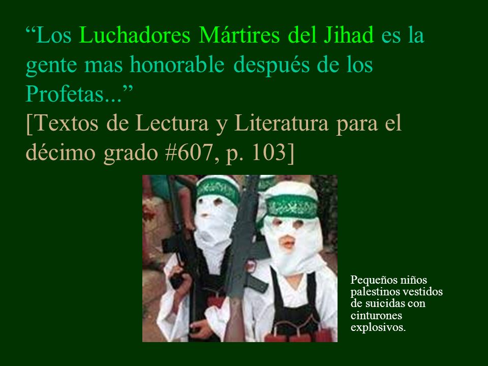 Los Luchadores Mártires del Jihad es la gente mas honorable después de los Profetas... [Textos de Lectura y Literatura para el décimo grado #607, p. 103]