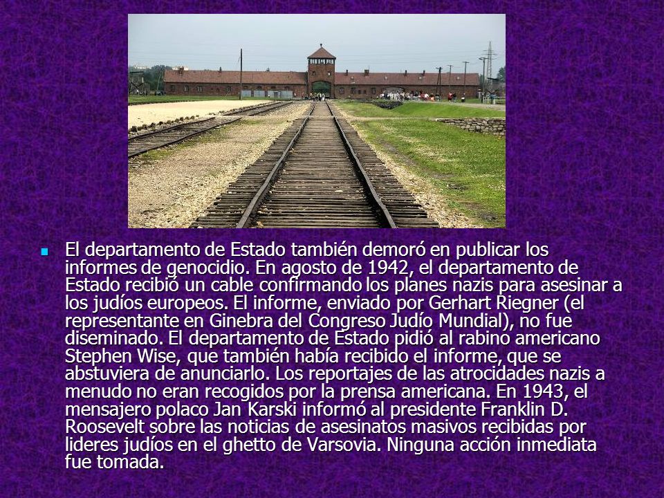 El departamento de Estado también demoró en publicar los informes de genocidio.