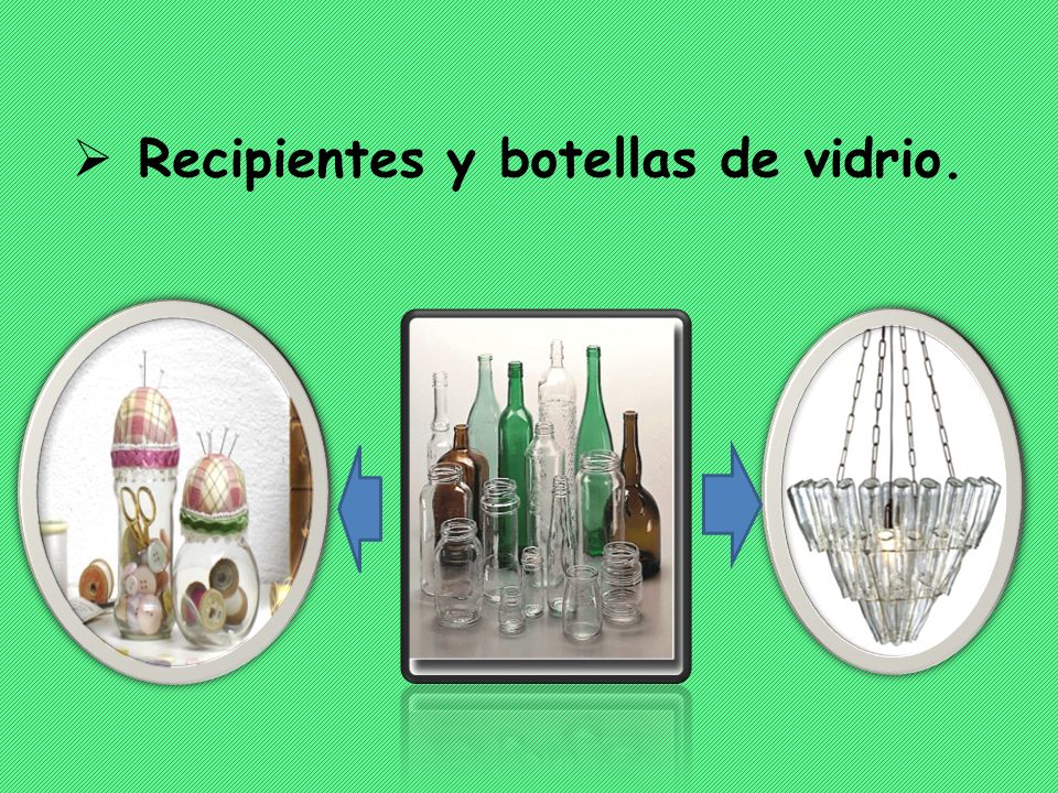 Recipientes y botellas de vidrio.