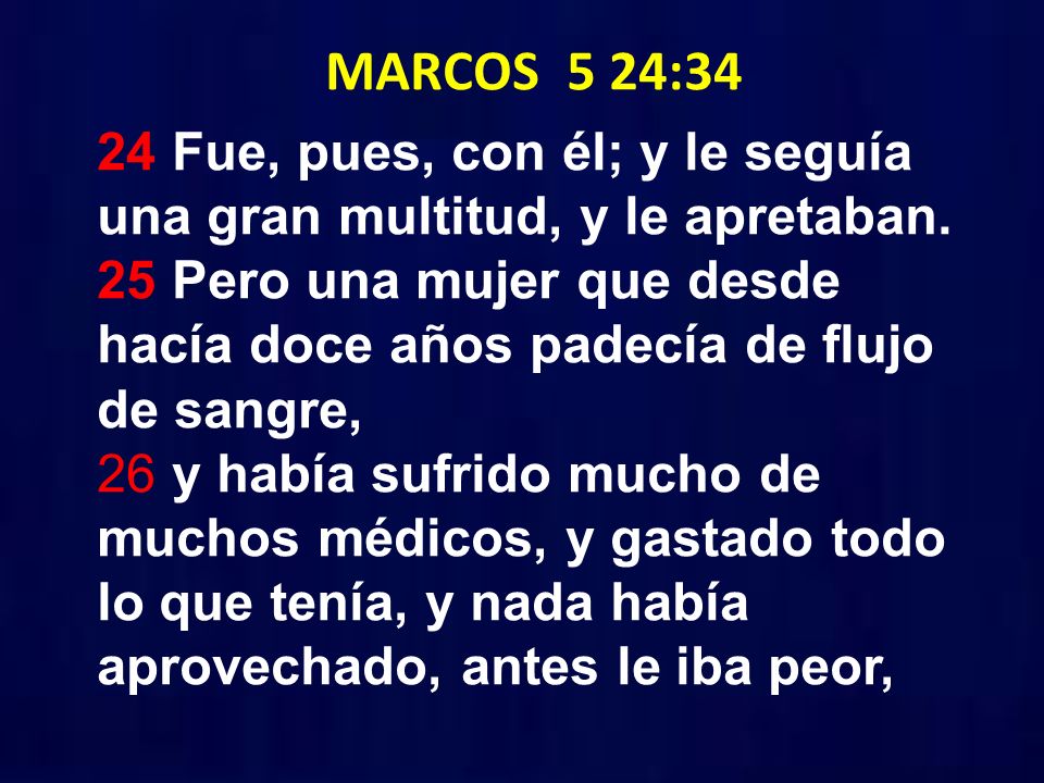 MARCOS 5 24:34