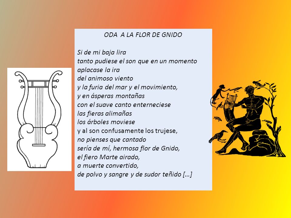 ODA A LA FLOR DE GNIDO Si de mi baja lira. tanto pudiese el son que en un momento. aplacase la ira.