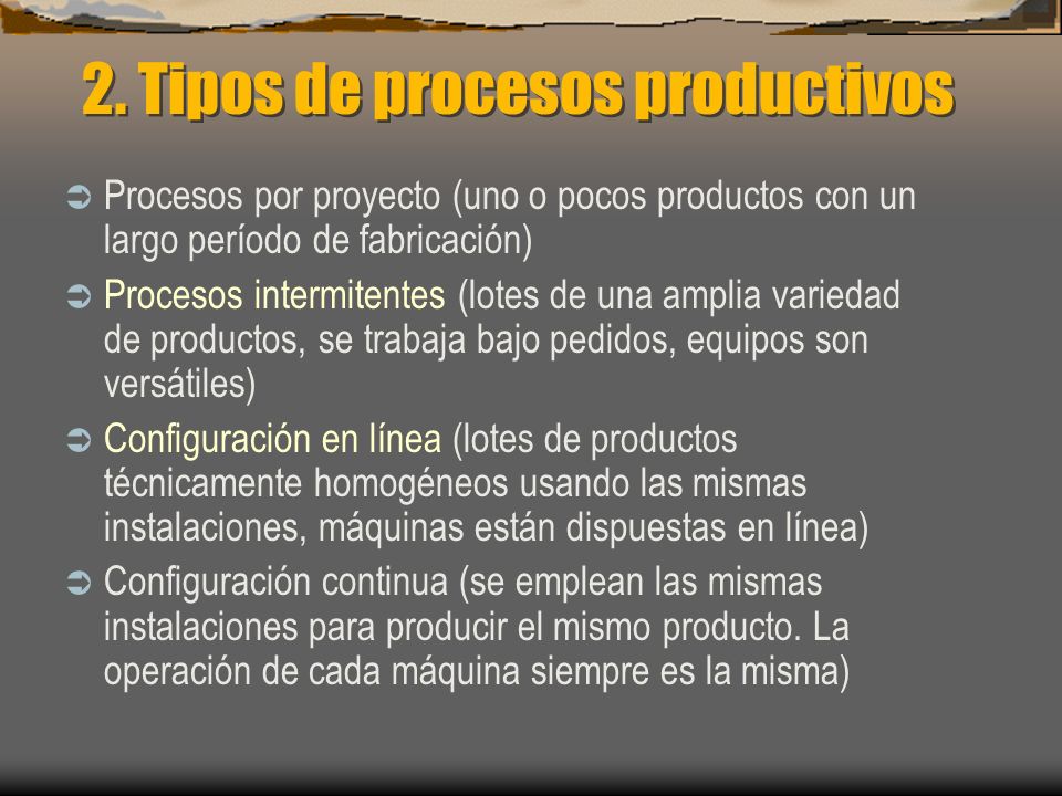 2. Tipos de procesos productivos