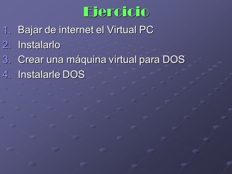 Ejercicio Bajar de internet el Virtual PC Instalarlo