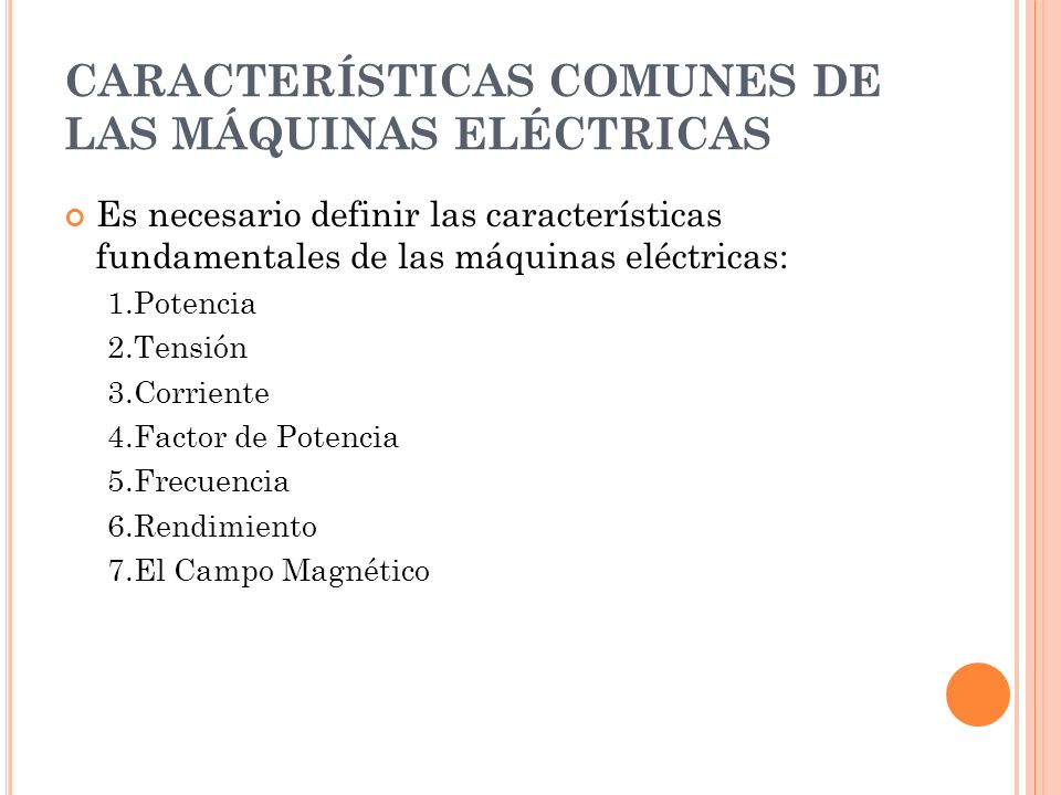 CARACTERÍSTICAS COMUNES DE LAS MÁQUINAS ELÉCTRICAS