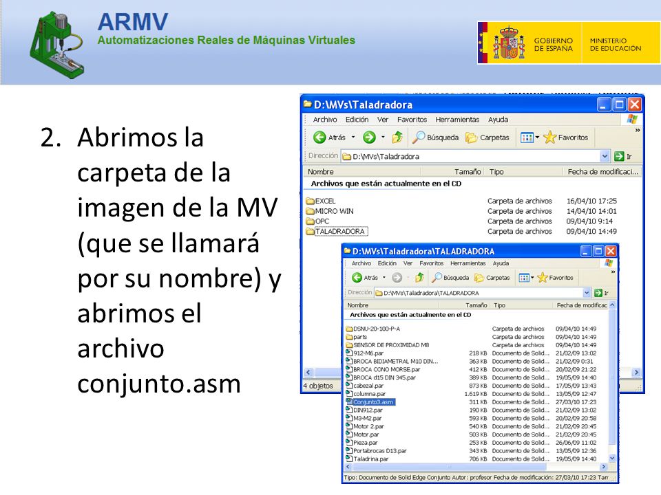 Abrimos la carpeta de la imagen de la MV (que se llamará por su nombre) y abrimos el archivo conjunto.asm