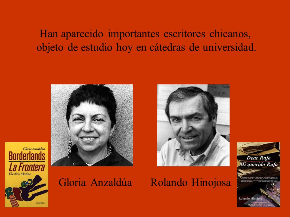 Han aparecido importantes escritores chicanos, objeto de estudio hoy en cátedras de universidad.
