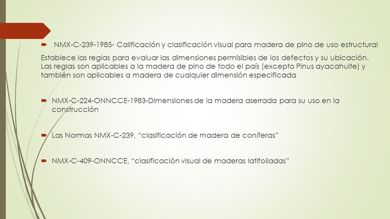 NMX-C Calificación y clasificación visual para madera de pino de uso estructural