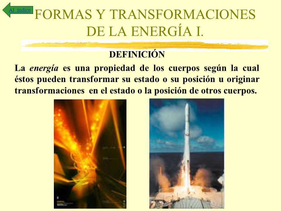 FORMAS Y TRANSFORMACIONES DE LA ENERGÍA I.