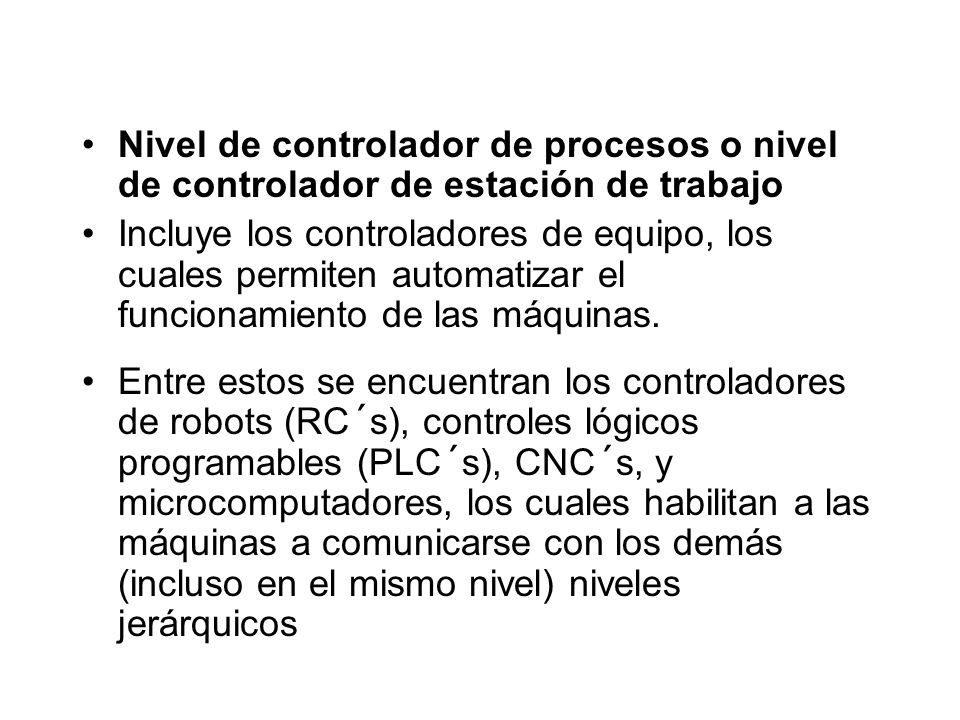 Nivel de controlador de procesos o nivel de controlador de estación de trabajo